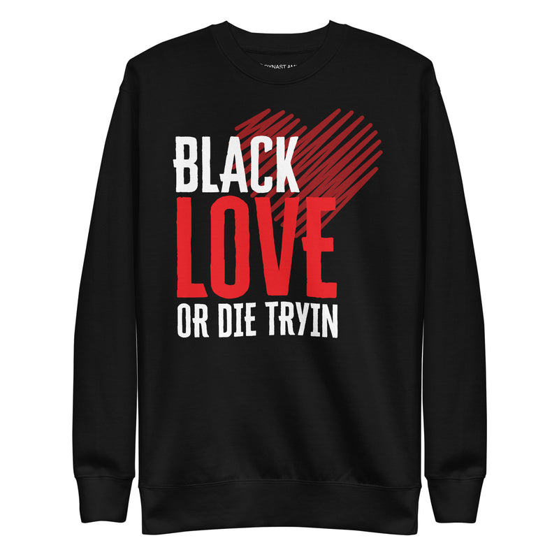 Black Love or Die Tryin | On Black - Unisex Fleece Pullover