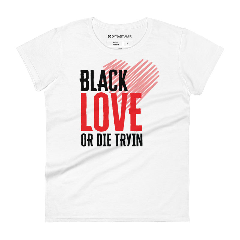 Black Love or Die Tryin | Women - On White
